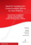 Inqu&eacute;rito Nacional sobre Comportamentos Aditivos em Meio Prisional, Volume I